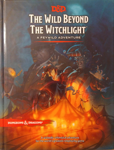 The Wild Beyond The Witchlight A Feywild Adventure